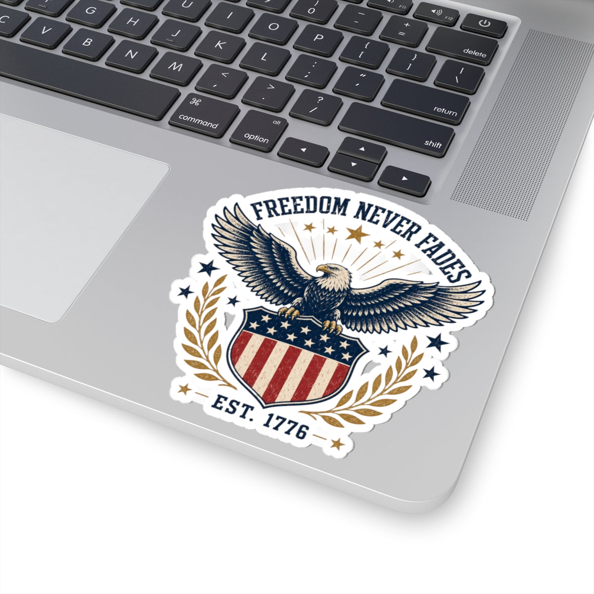Freedom Never Fades Eagle Sticker — Patriotic Kiss-Cut Decal (Est. 1776)