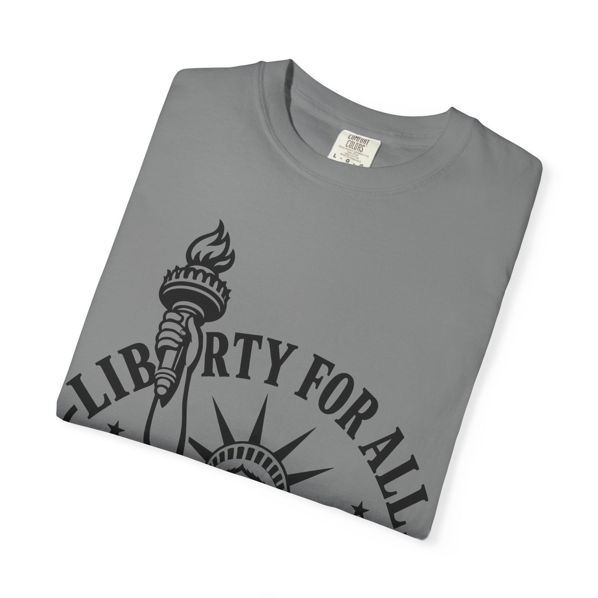 Liberty For All T-Shirt — Statue of Liberty 'EST. 1776' Patriotic Graphic Tee