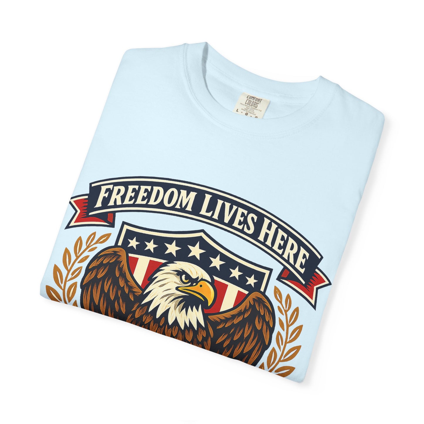 Freedom Lives Here Eagle T-Shirt — Patriotic USA Graphic Tee