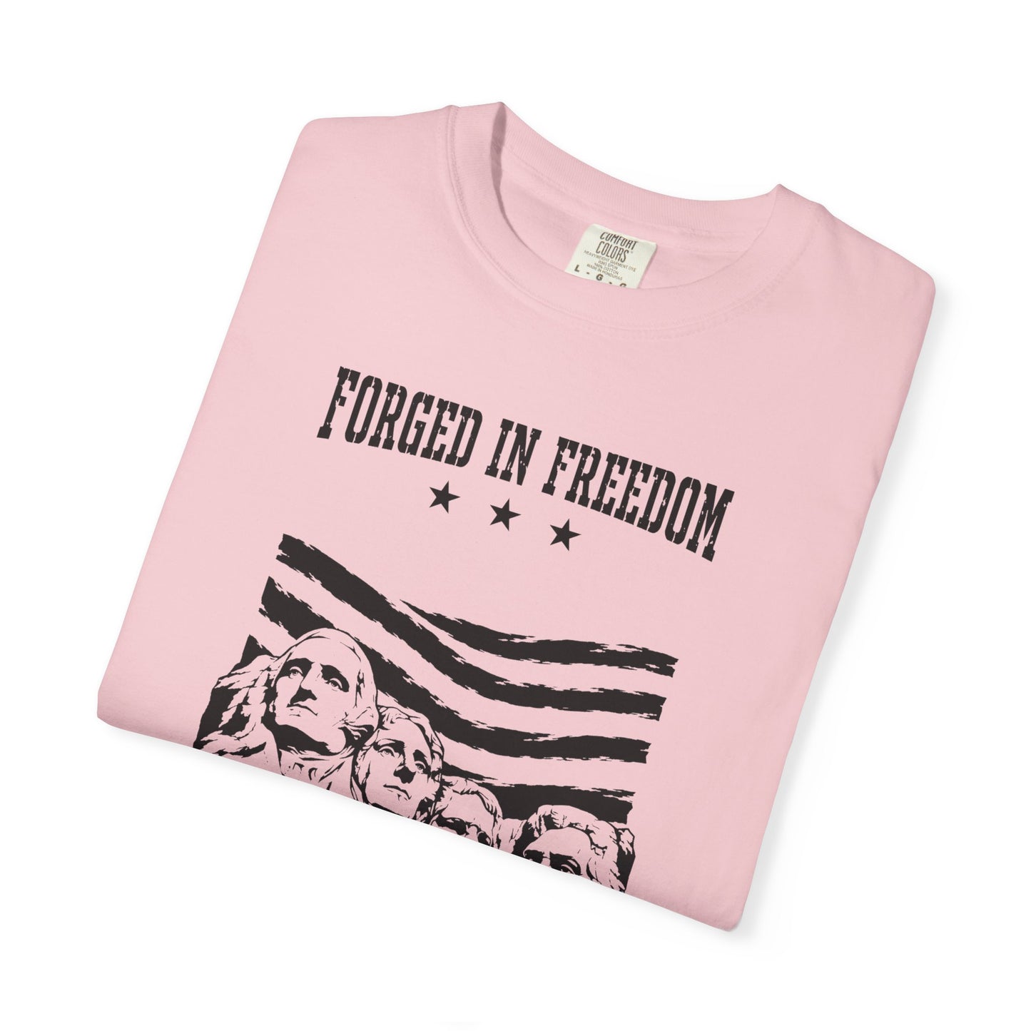 Forged in Freedom T-Shirt — Mount Rushmore Patriotic Tee (United States of America 1776)