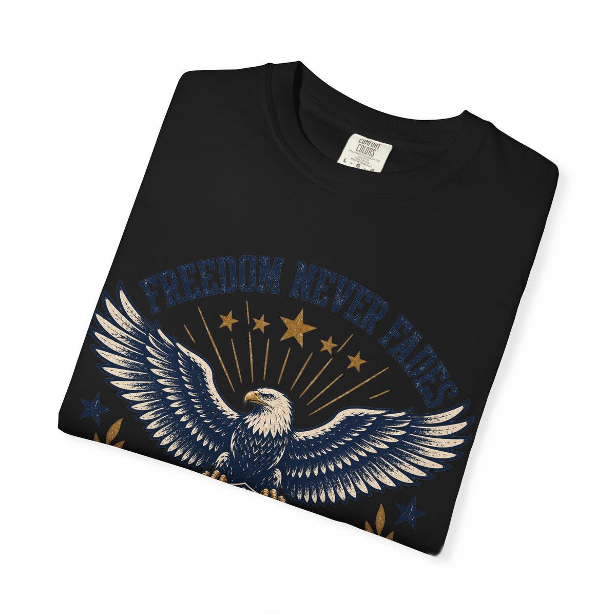 Freedom Never Fades T-Shirt — Vintage Eagle Shield Patriotic Tee (Est. 1776)