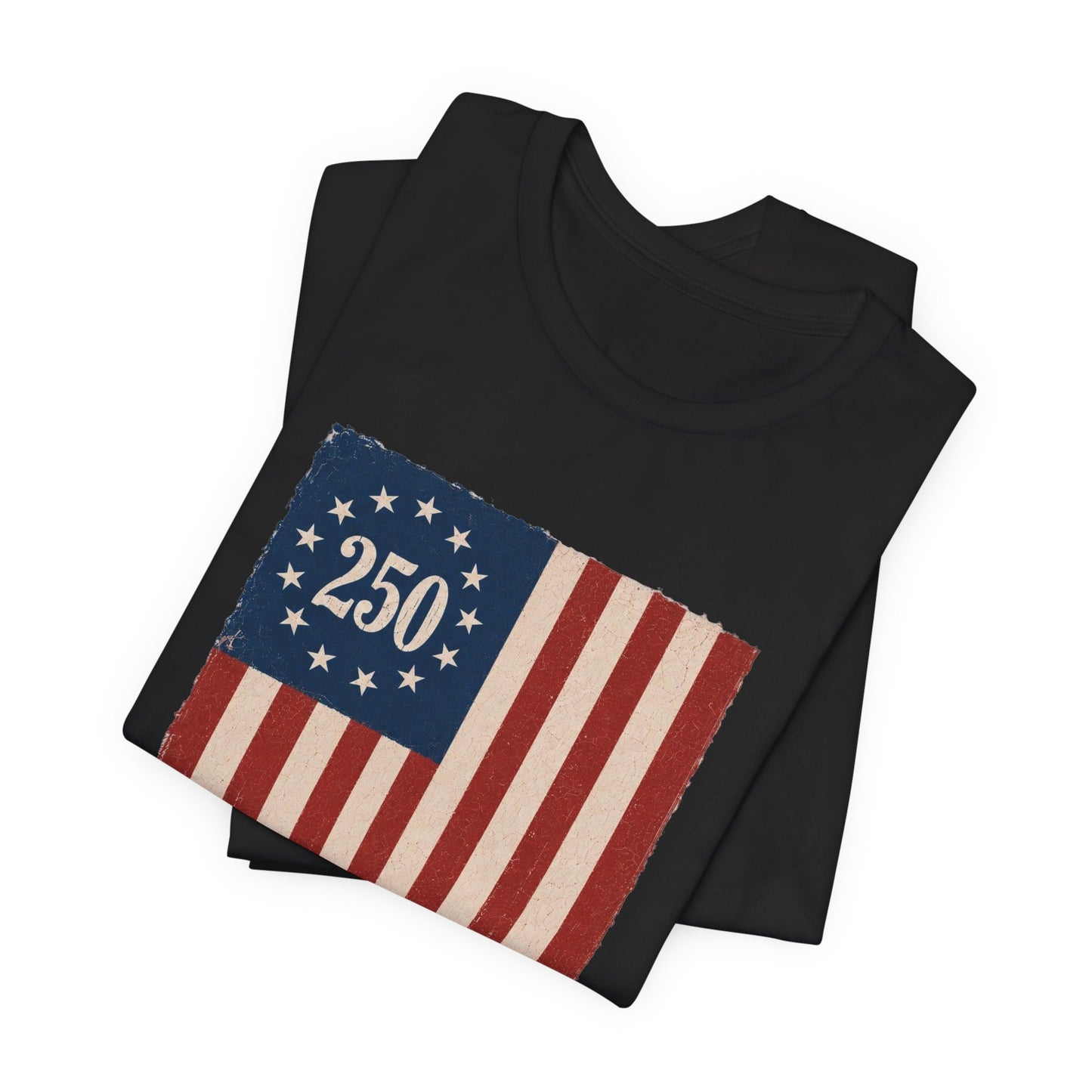 Built on Liberty 250 Flag T-Shirt — Patriotic Fourth of July Tee